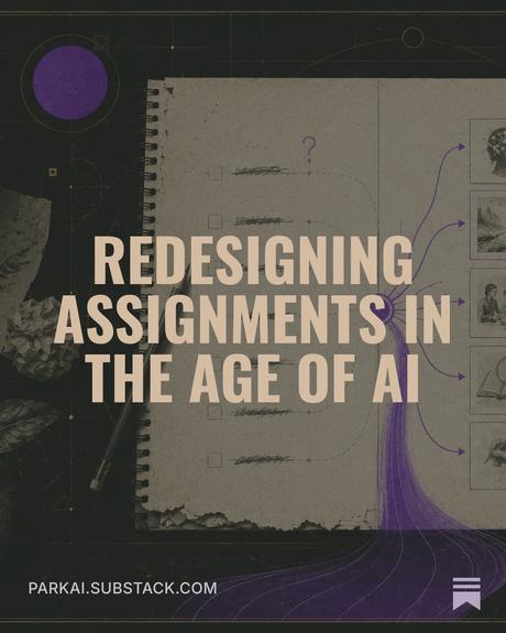 Redesigning Assignments in the Age of AI
